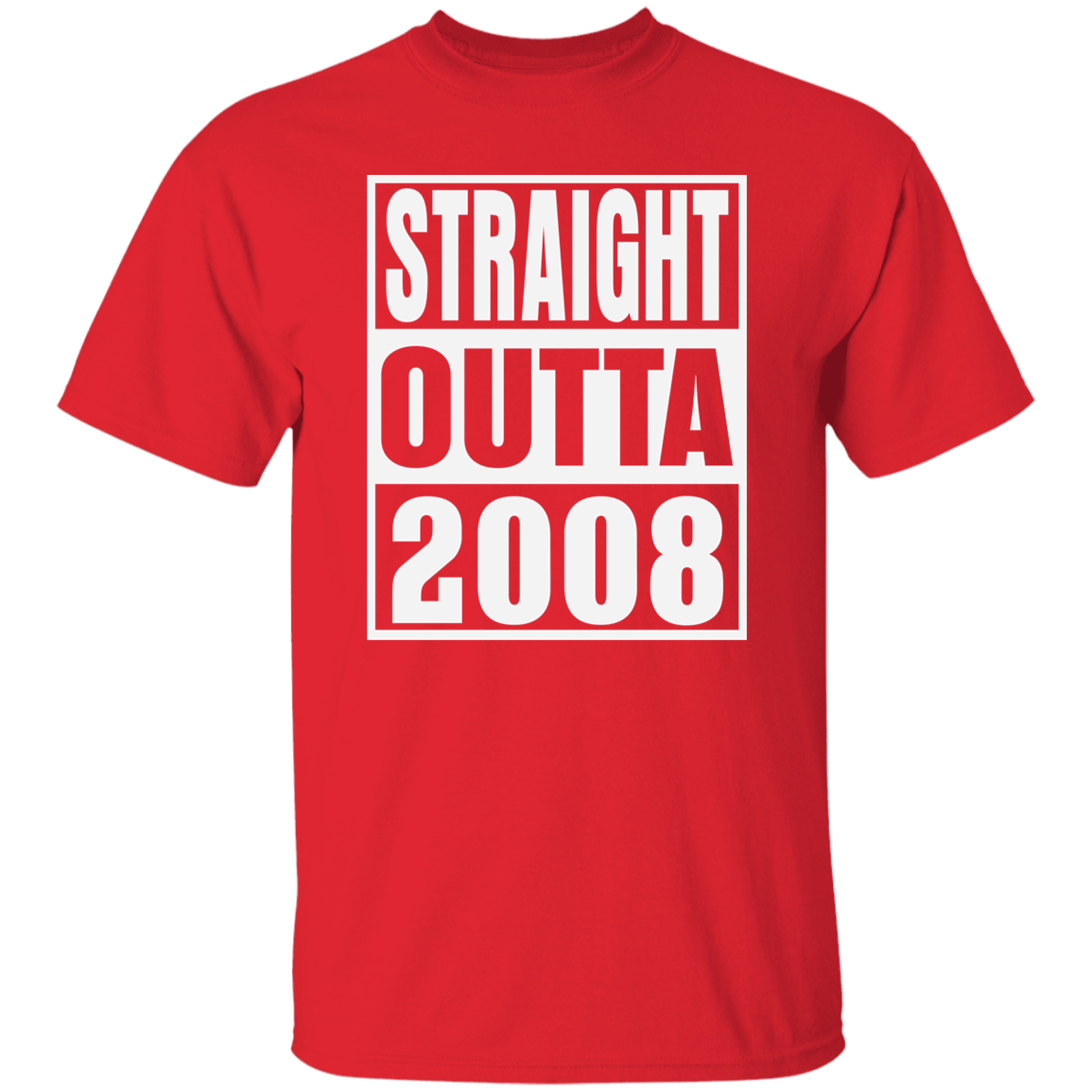 Straight Outta 2008 - T Shirt