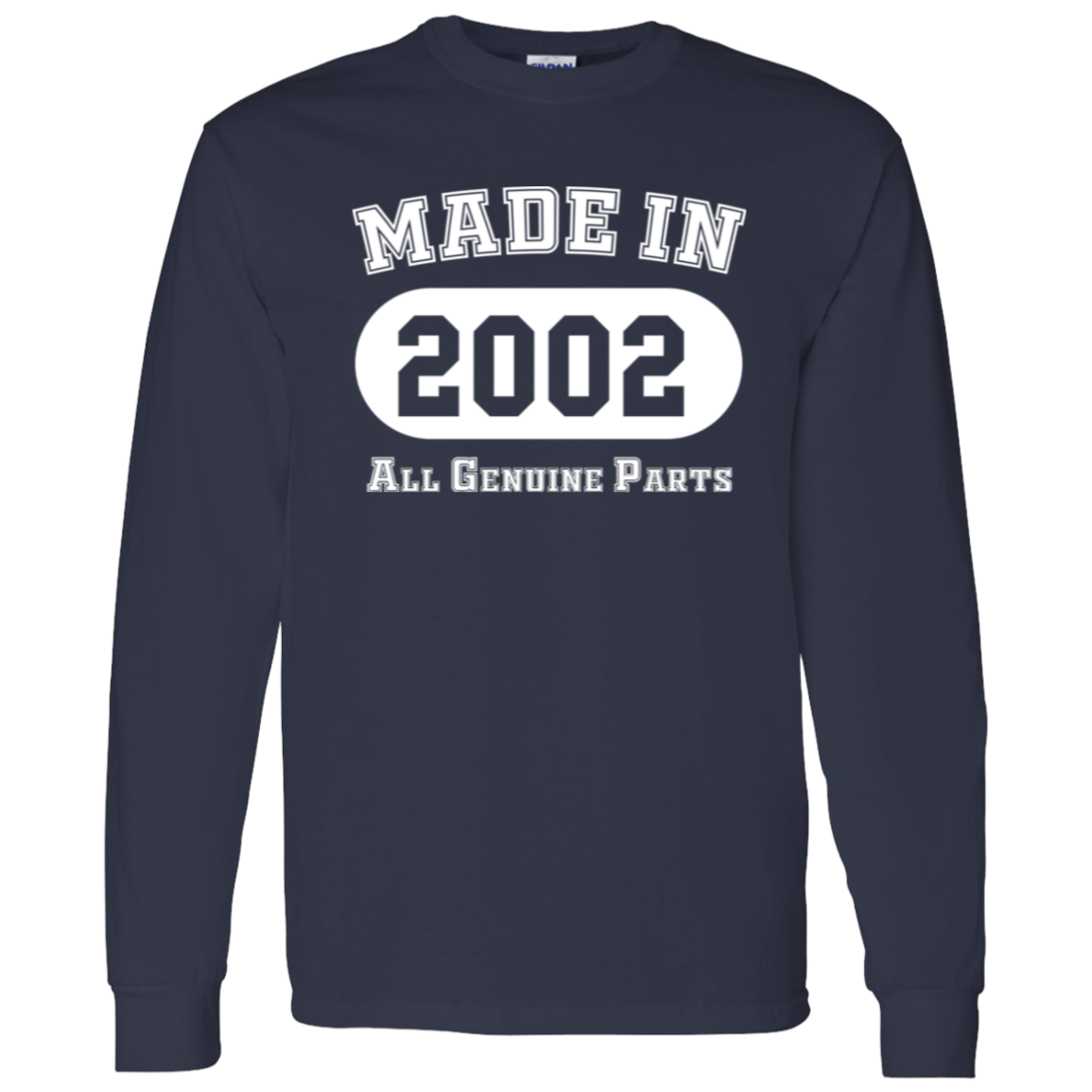 Made In 2002 All Genuine Parts - Long Sleeve Tee