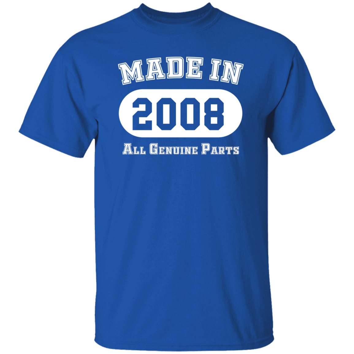 Made In 2008 All Genuine Parts - T Shirt