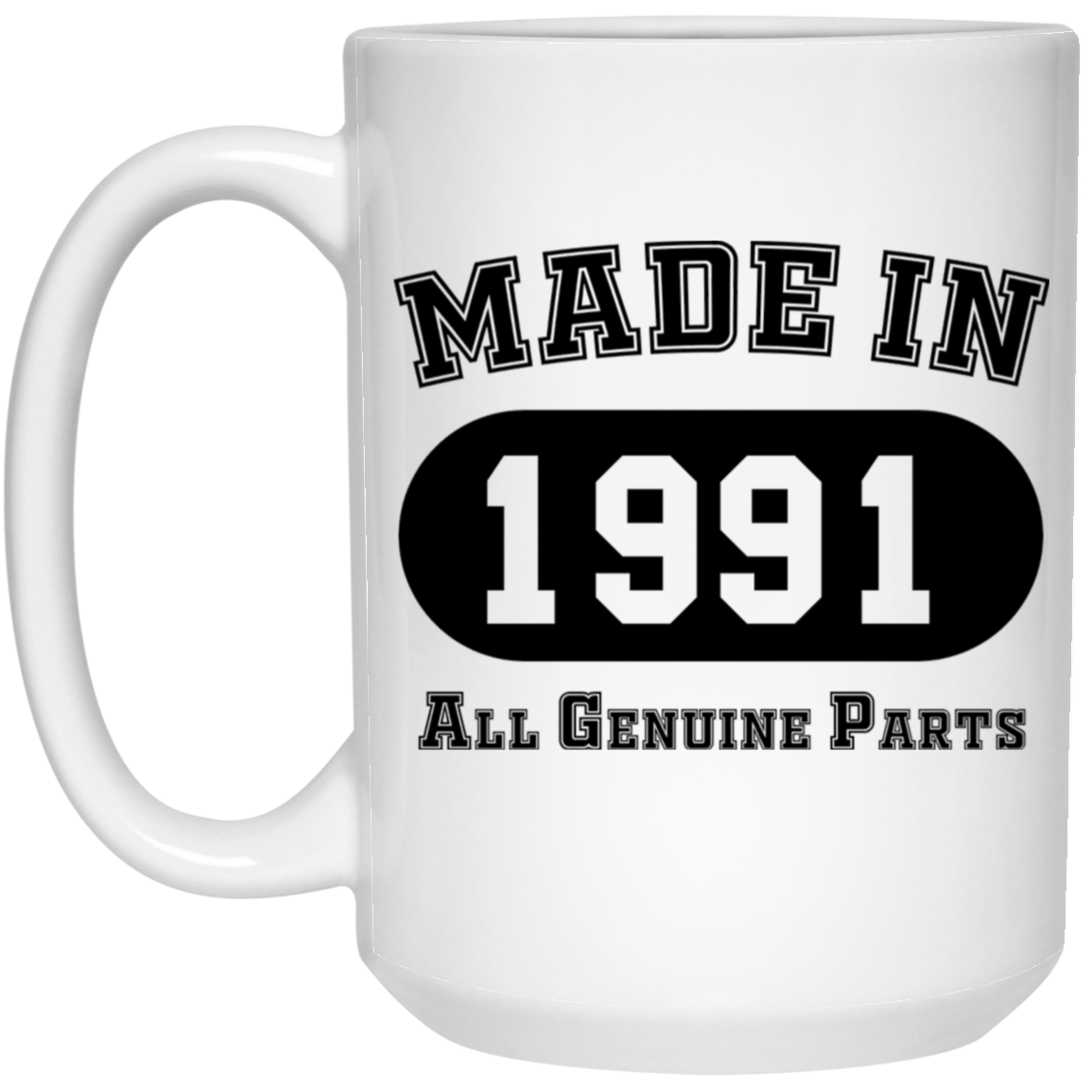 Made In 1991 All Genuine Parts  - Mugs