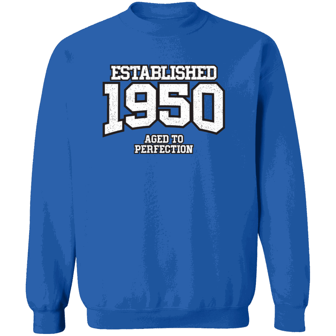 Established 1950 Aged To Perfection - Sweatshirt