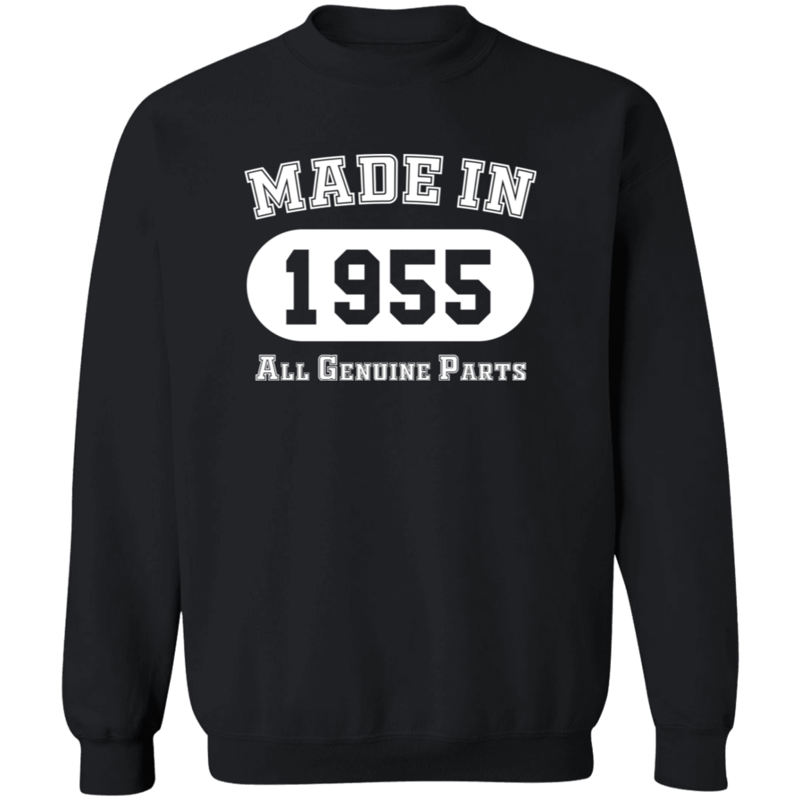 Made In 1955 All Genuine Parts - Sweatshirt