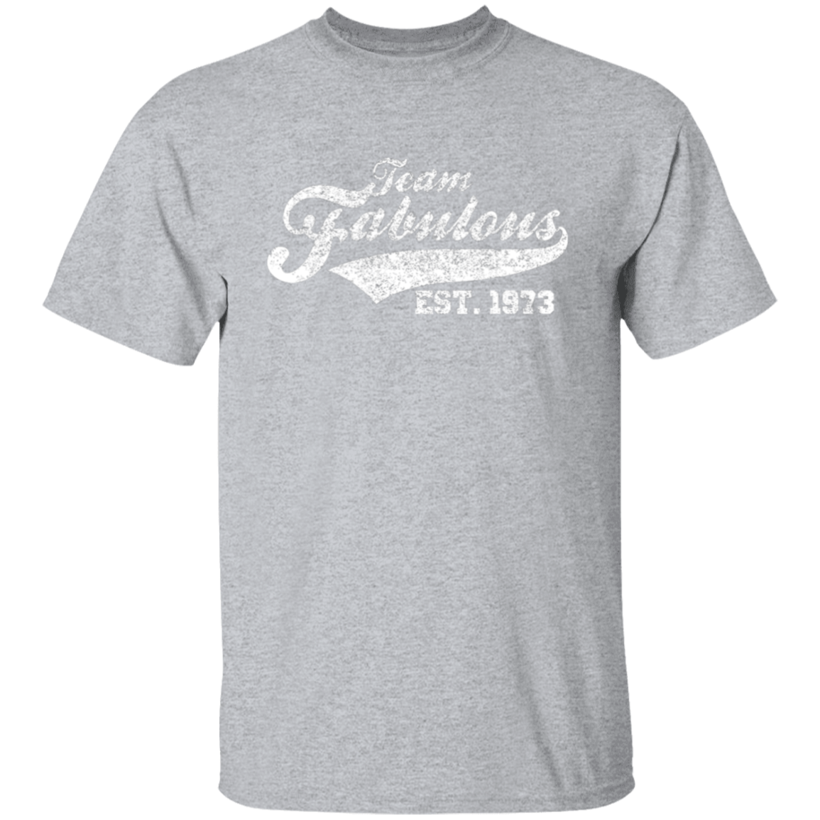 Team Fabulous Est. 1973 - T Shirt