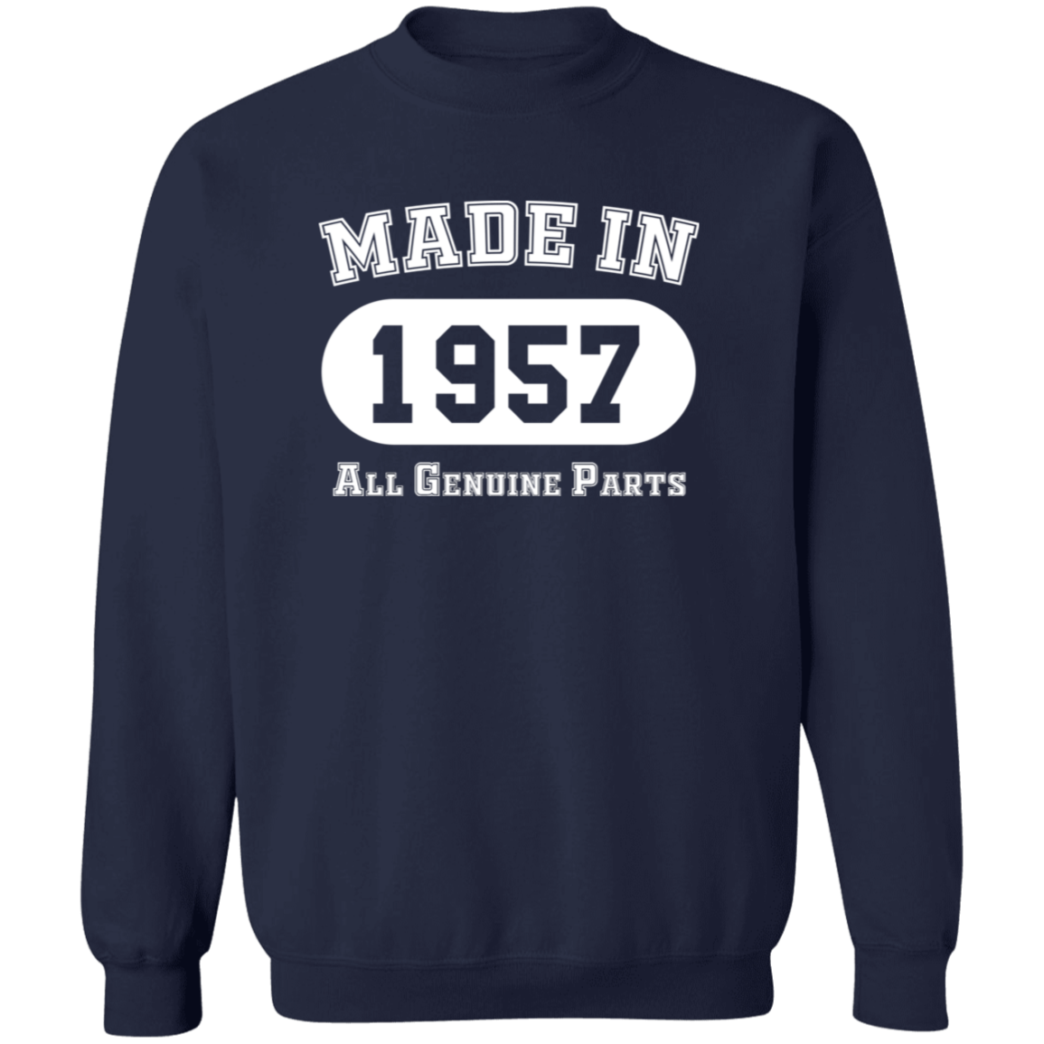 Made In 1957 All Genuine Parts - Sweatshirt