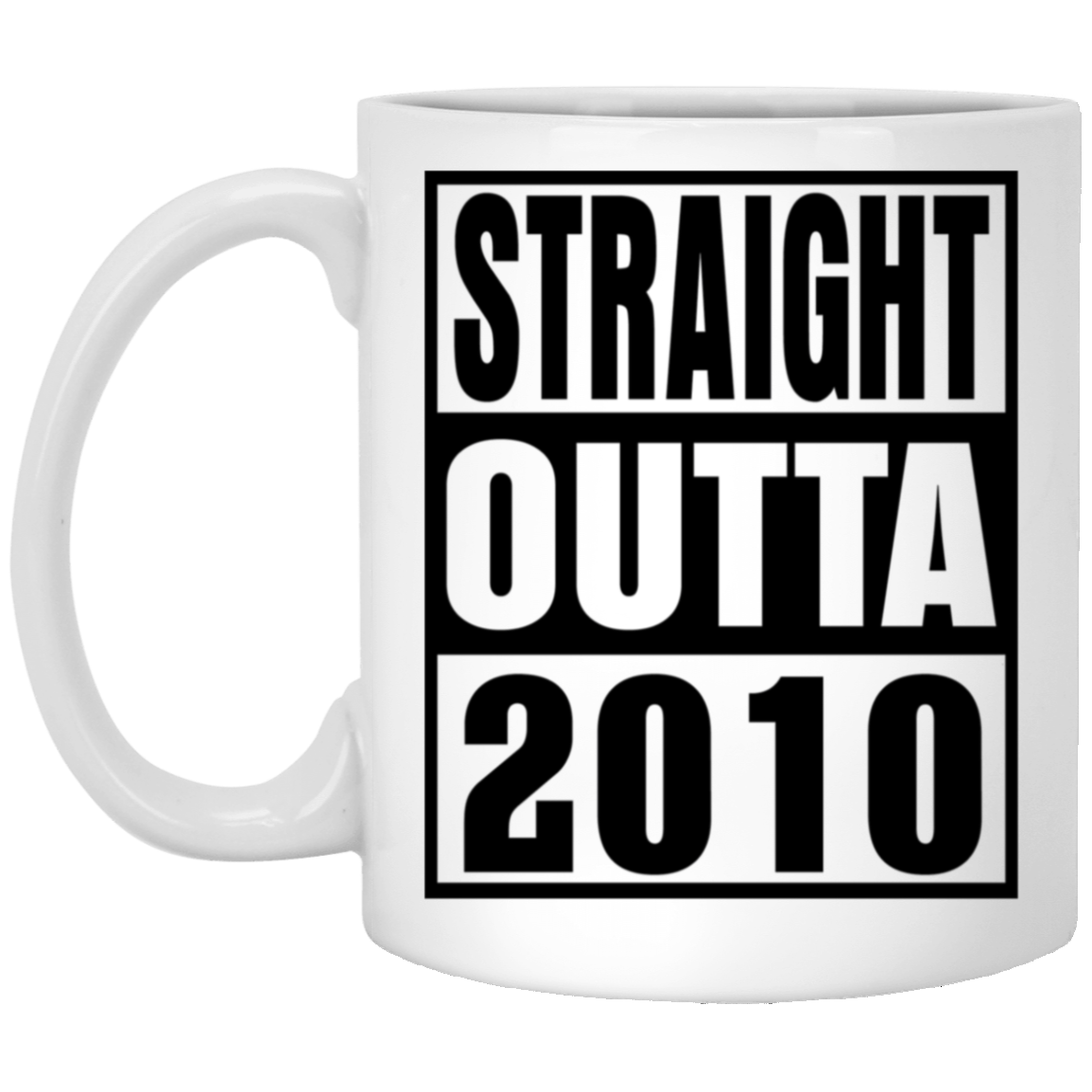 Straight Outta 2010 - Mugs