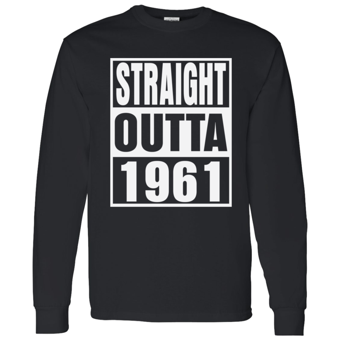 Straight Outta 1961 - Long Sleeve Tee