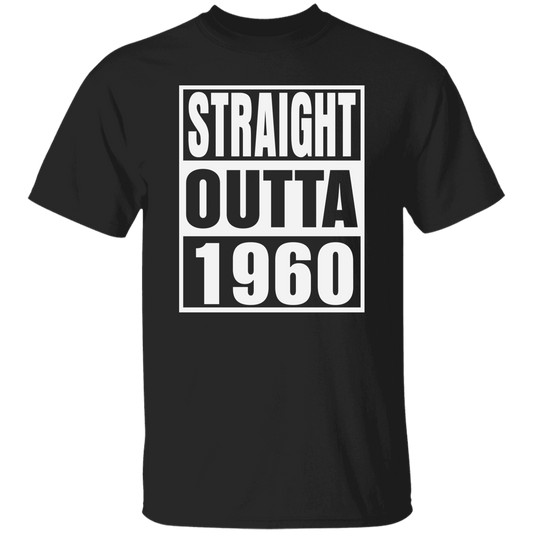 Straight Outta 1960 - T Shirt