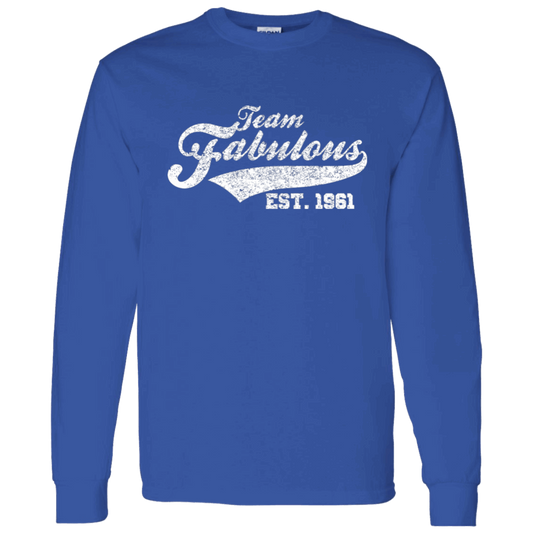 Team Fabulous Est. 1961 - Long Sleeve Tee