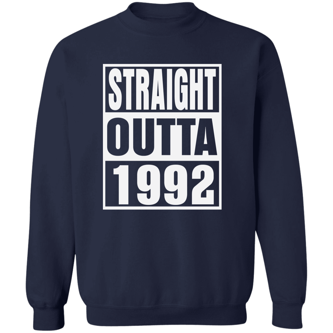 Straight Outta 1992 - Sweatshirt