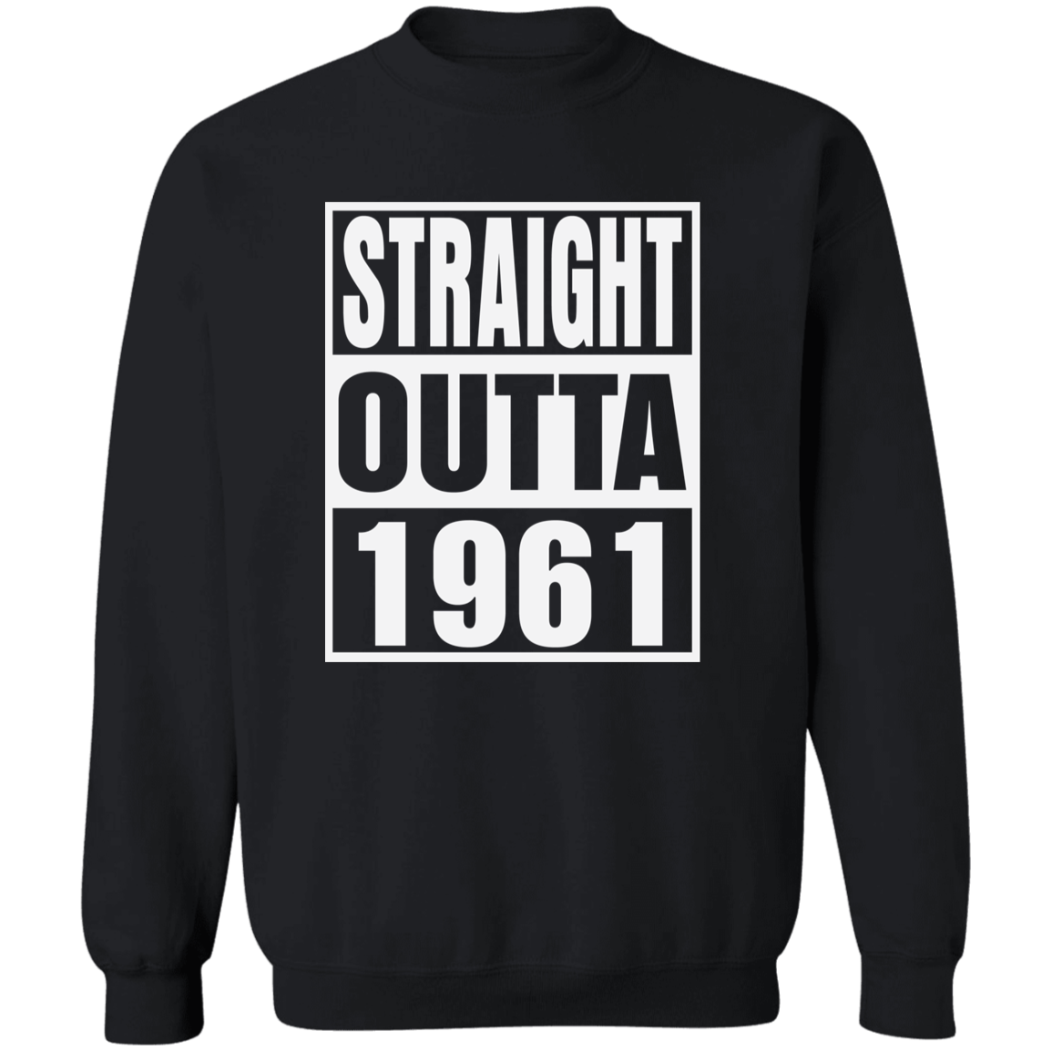 Straight Outta 1961 - Sweatshirt