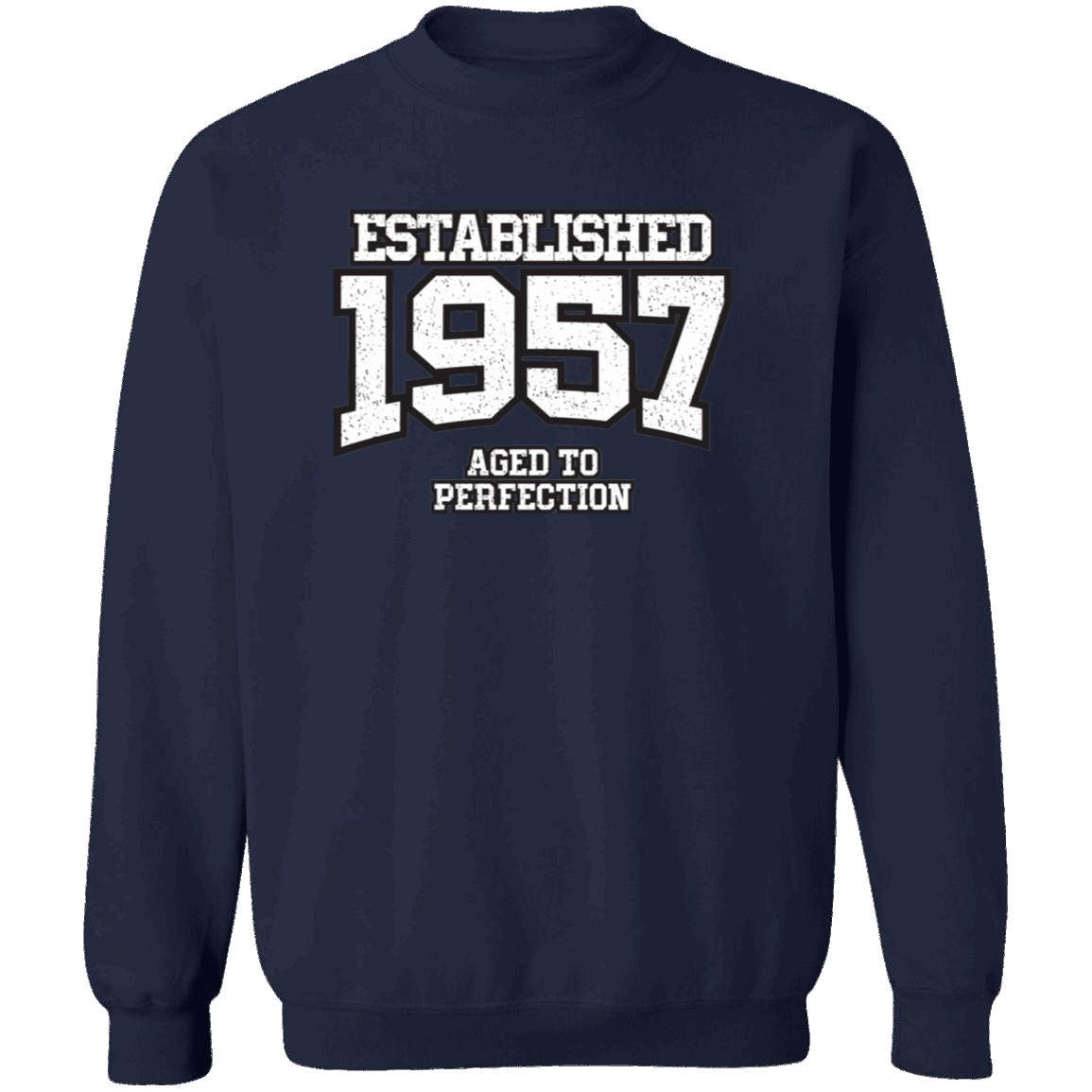 Established 1957 Aged To Perfection - Sweatshirt