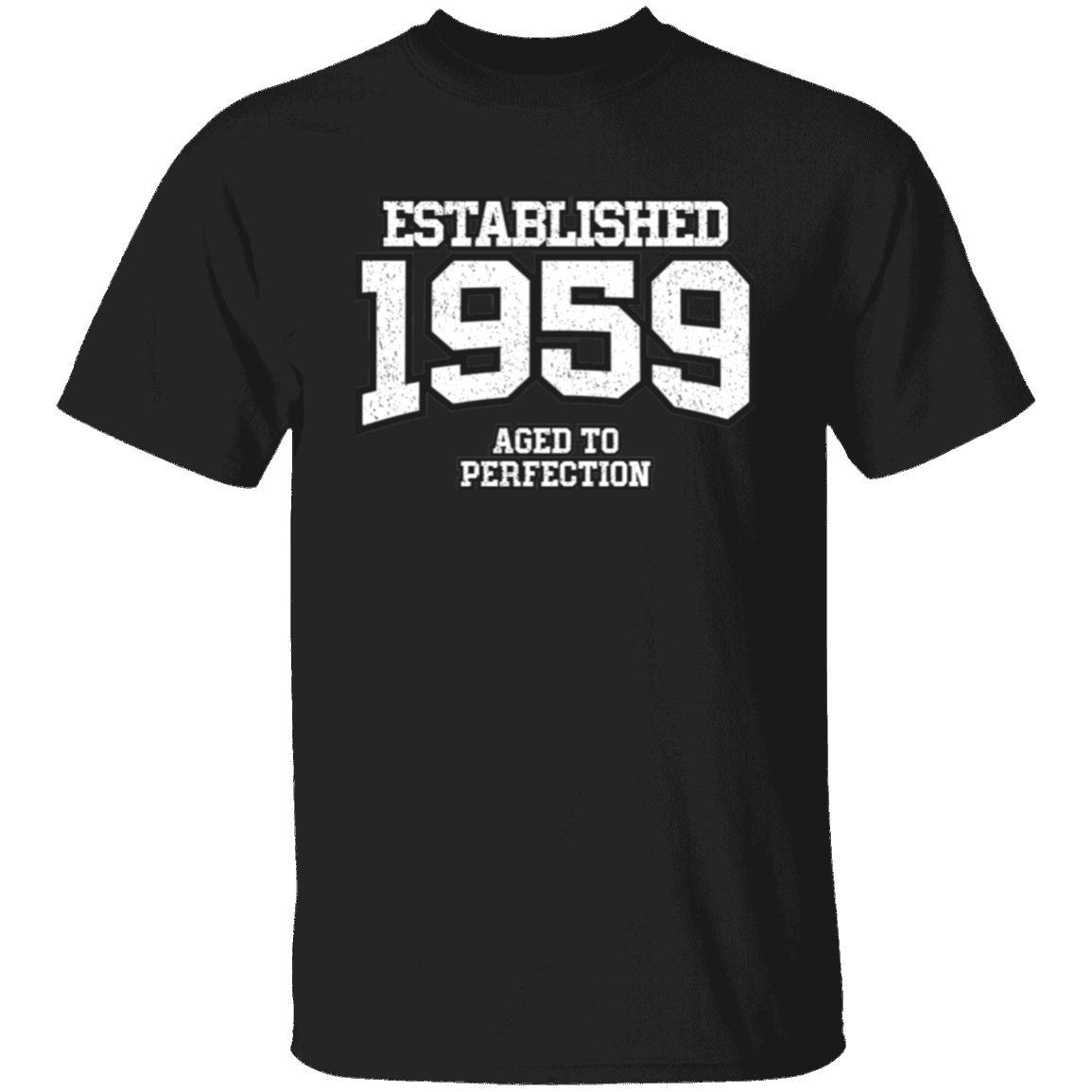 Established 1959 Aged To Perfection - T Shirt