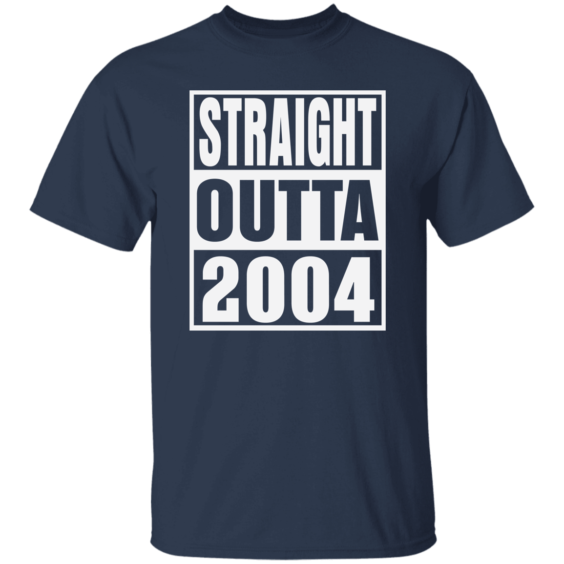 Straight Outta 2004 - T Shirt