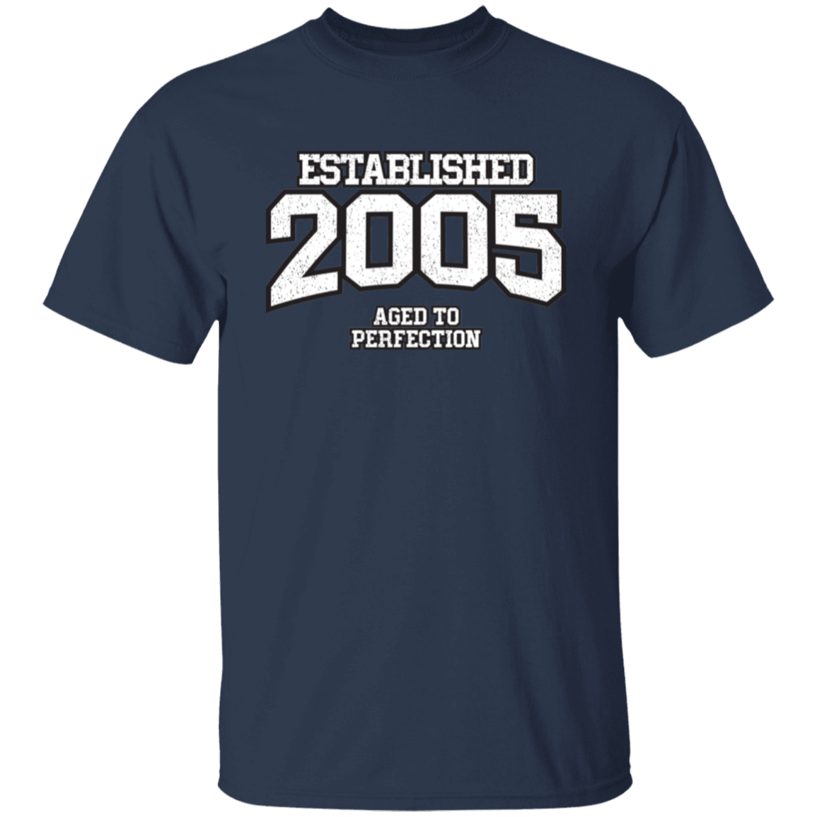 Established 2005 Aged To Perfection - T Shirt