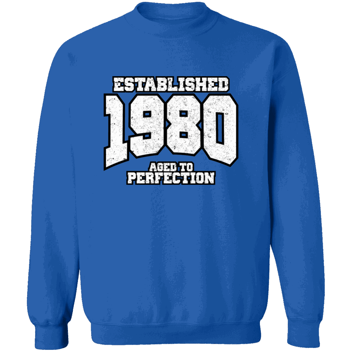 Established 1980 Aged To Perfection - Sweatshirt