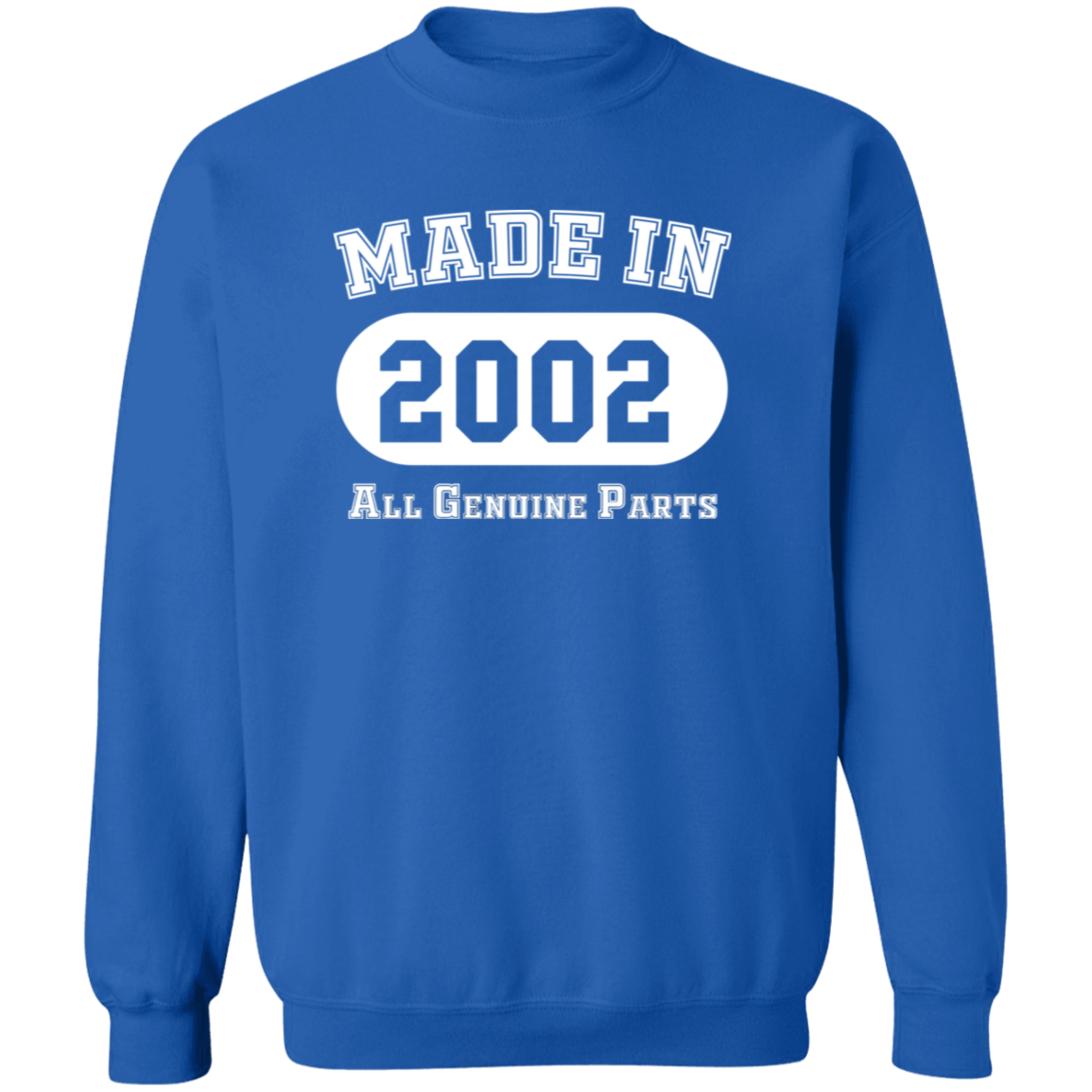 Made In 2002 All Genuine Parts - Sweatshirt