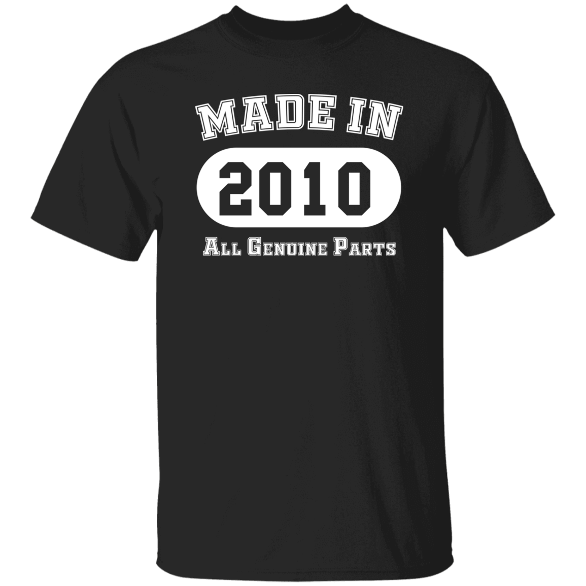 Made In 2010 All Genuine Parts - T Shirt