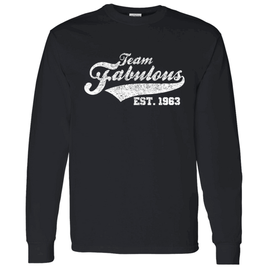 Team Fabulous Est. 1963 - Long Sleeve Tee