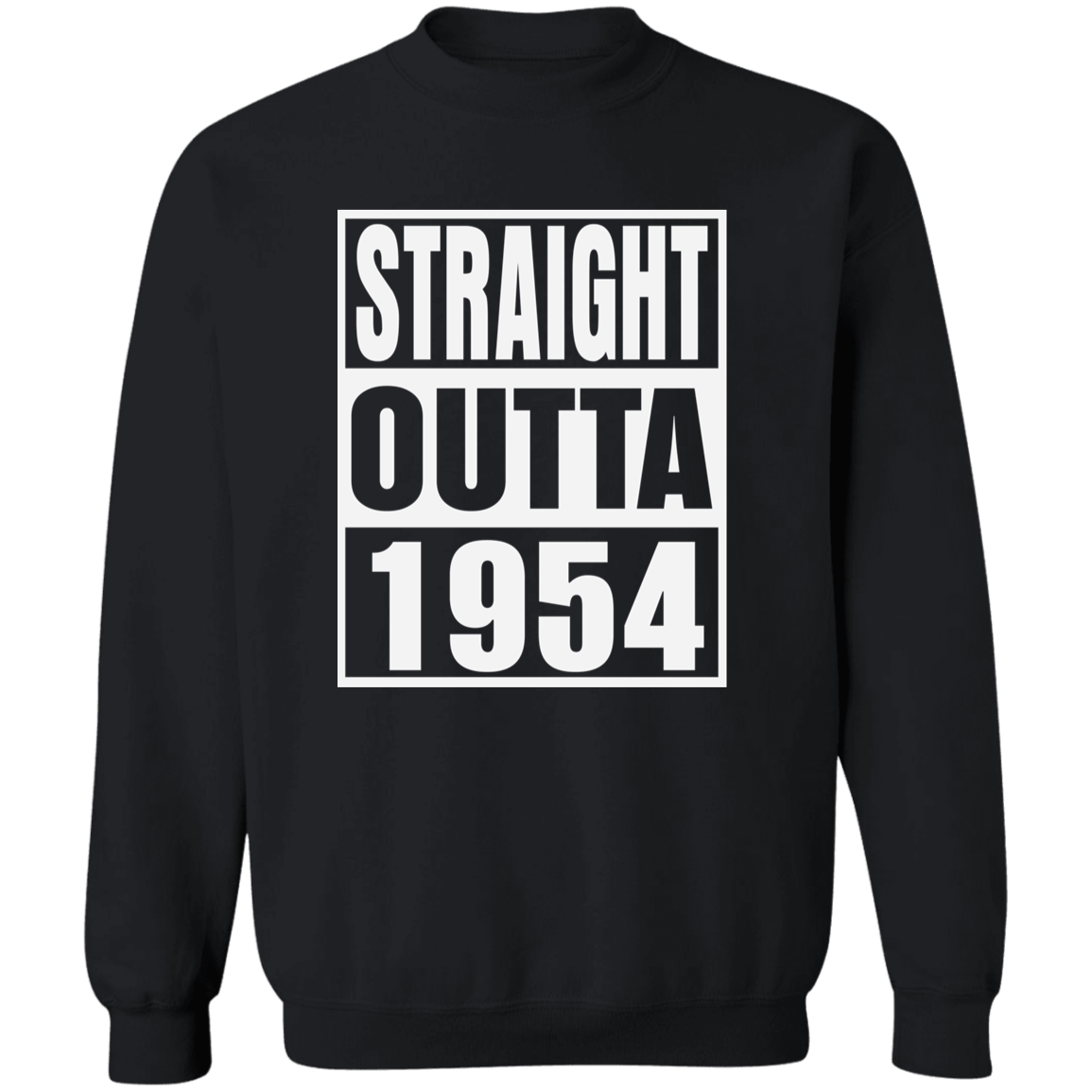 Straight Outta 1954 - Sweatshirt