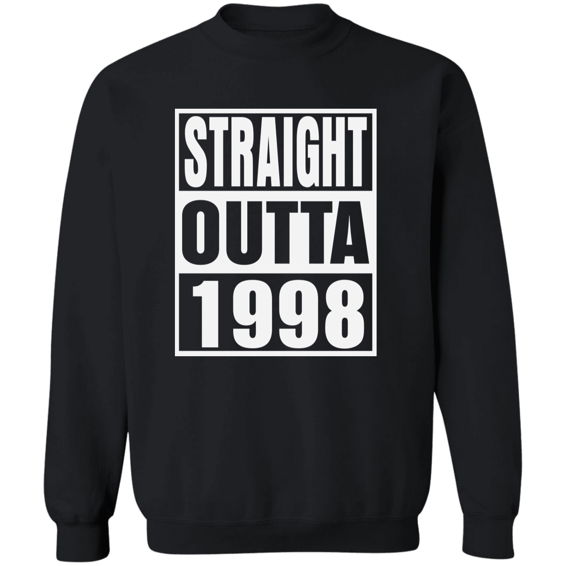 Straight Outta 1998 - Sweatshirt