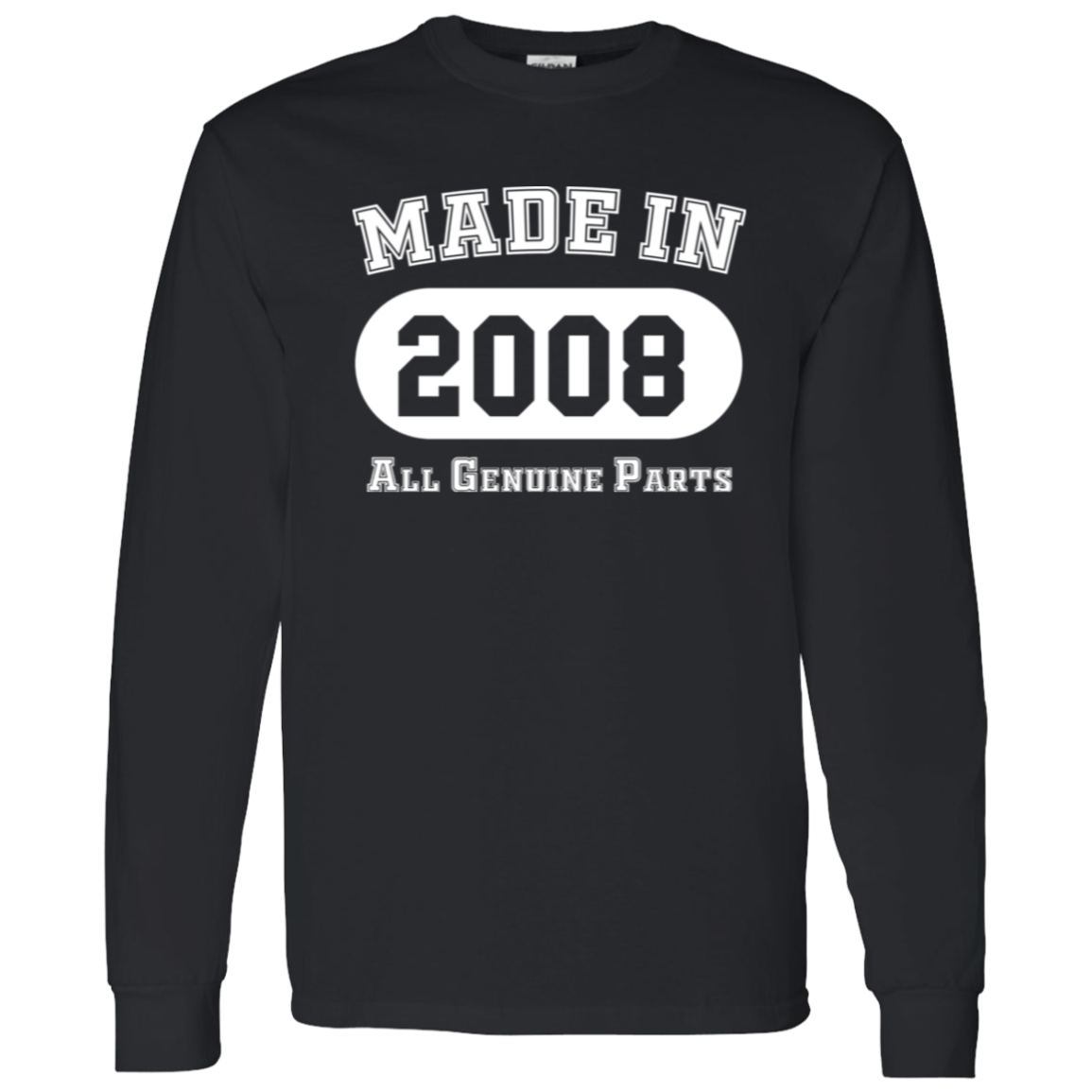 Made In 2008 All Genuine Parts - Long Sleeve Tee