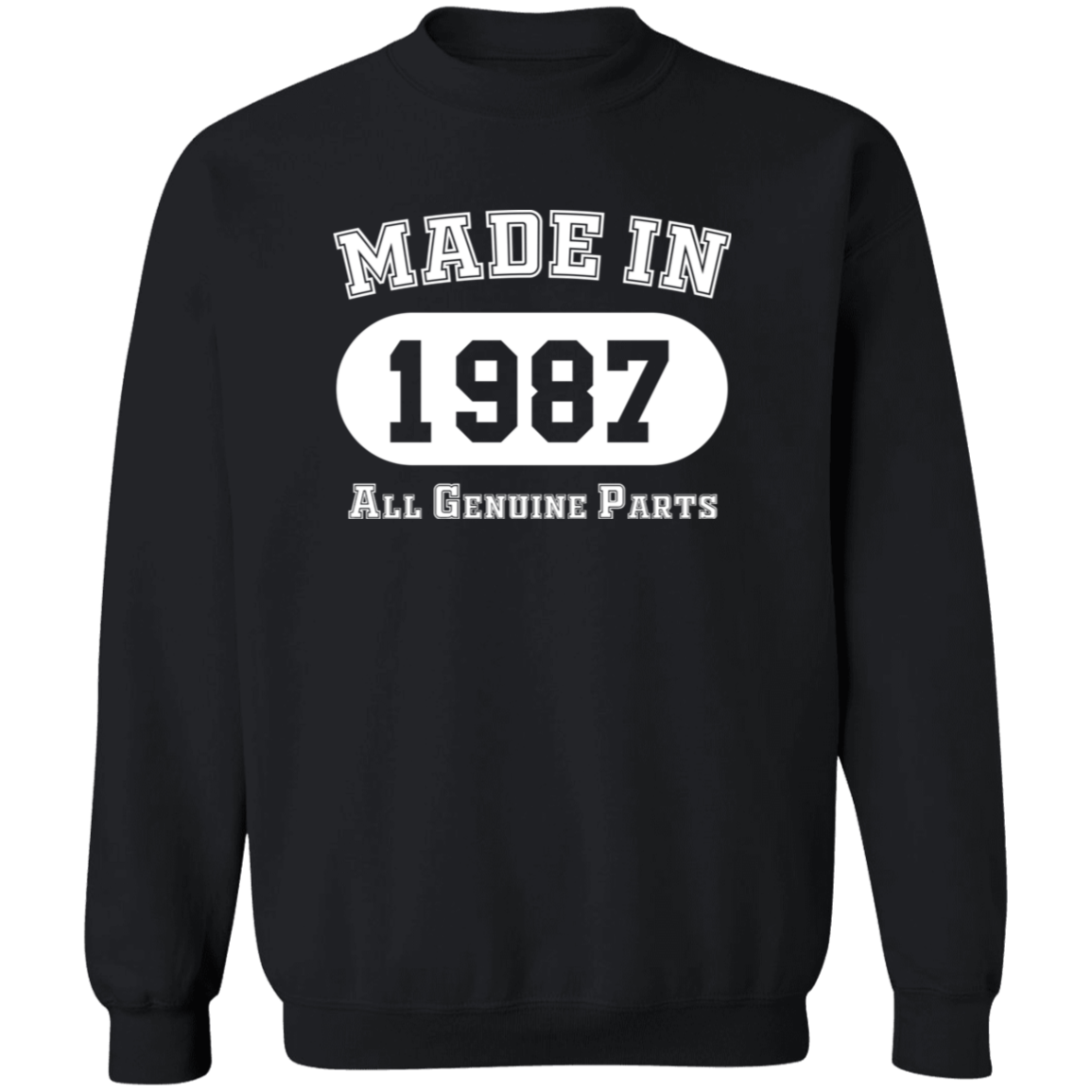 Made In 1987 All Genuine Parts - Sweatshirt