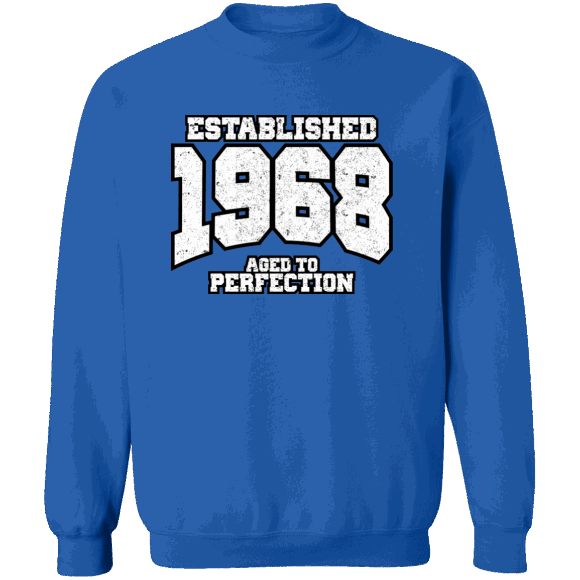 Established 1968 Aged To Perfection - Sweatshirt