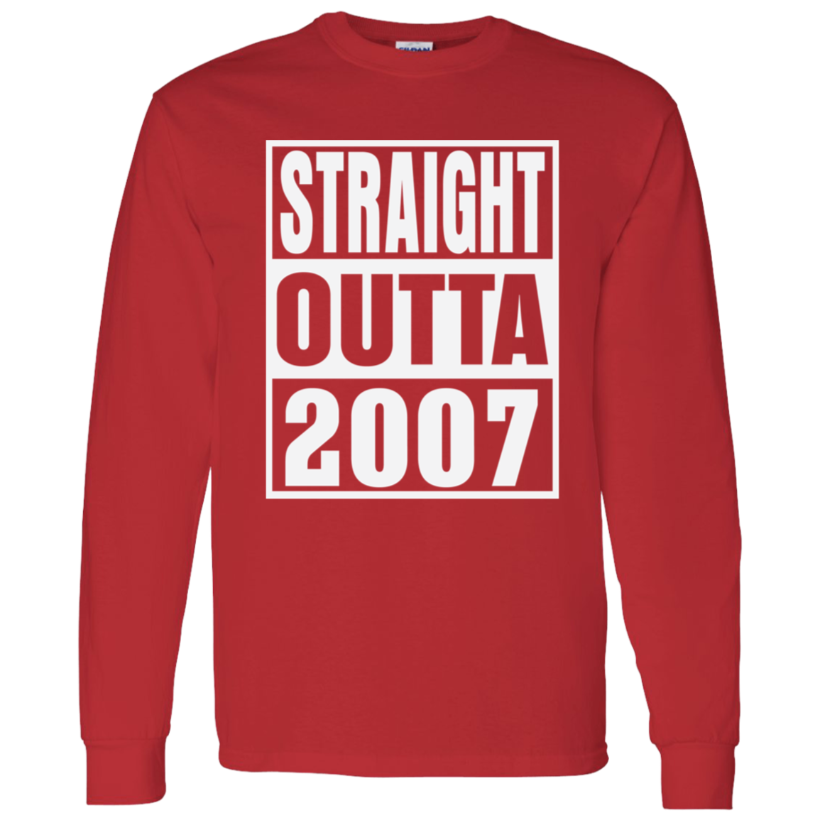 Straight Outta 2007 - Long Sleeve Tee