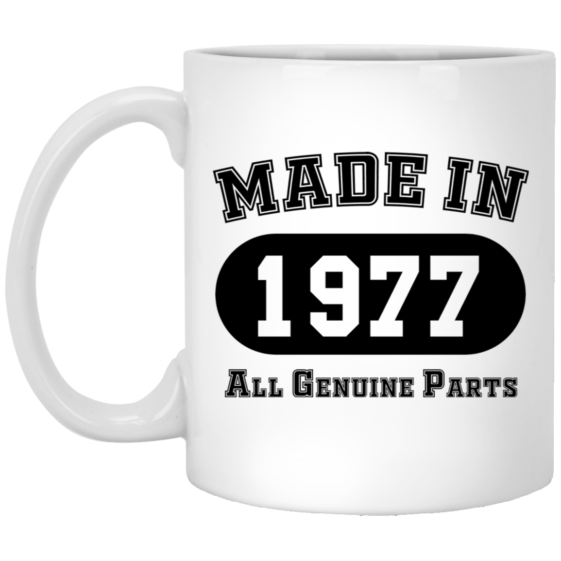 Made In 1977 All Genuine Parts  - Mugs