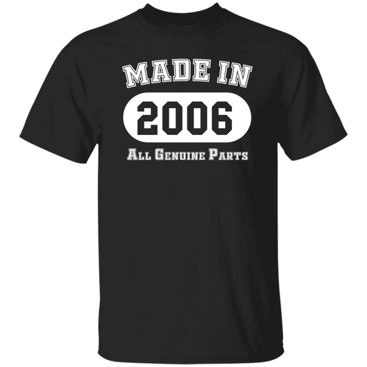 Made In 2006 All Genuine Parts - T Shirt