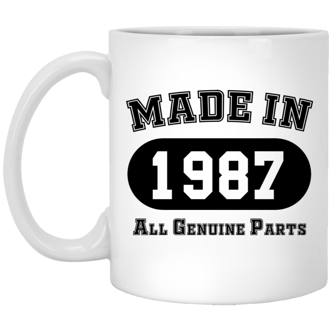 Made In 1987 All Genuine Parts  - Mugs