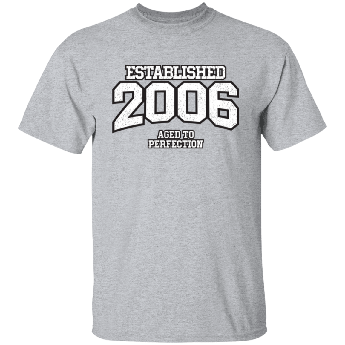 Established 2006 Aged To Perfection - T Shirt