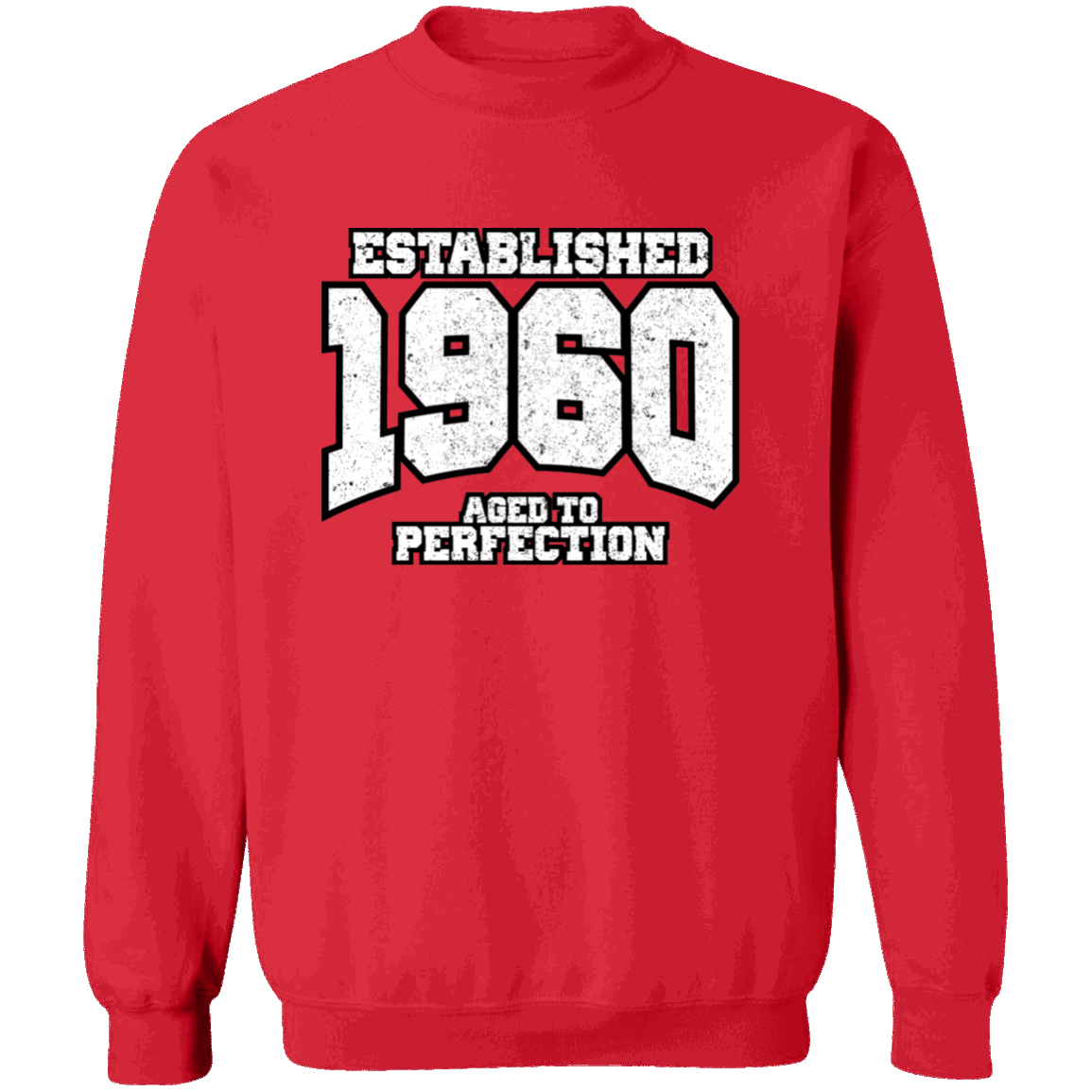 Established 1960 Aged To Perfection - Sweatshirt