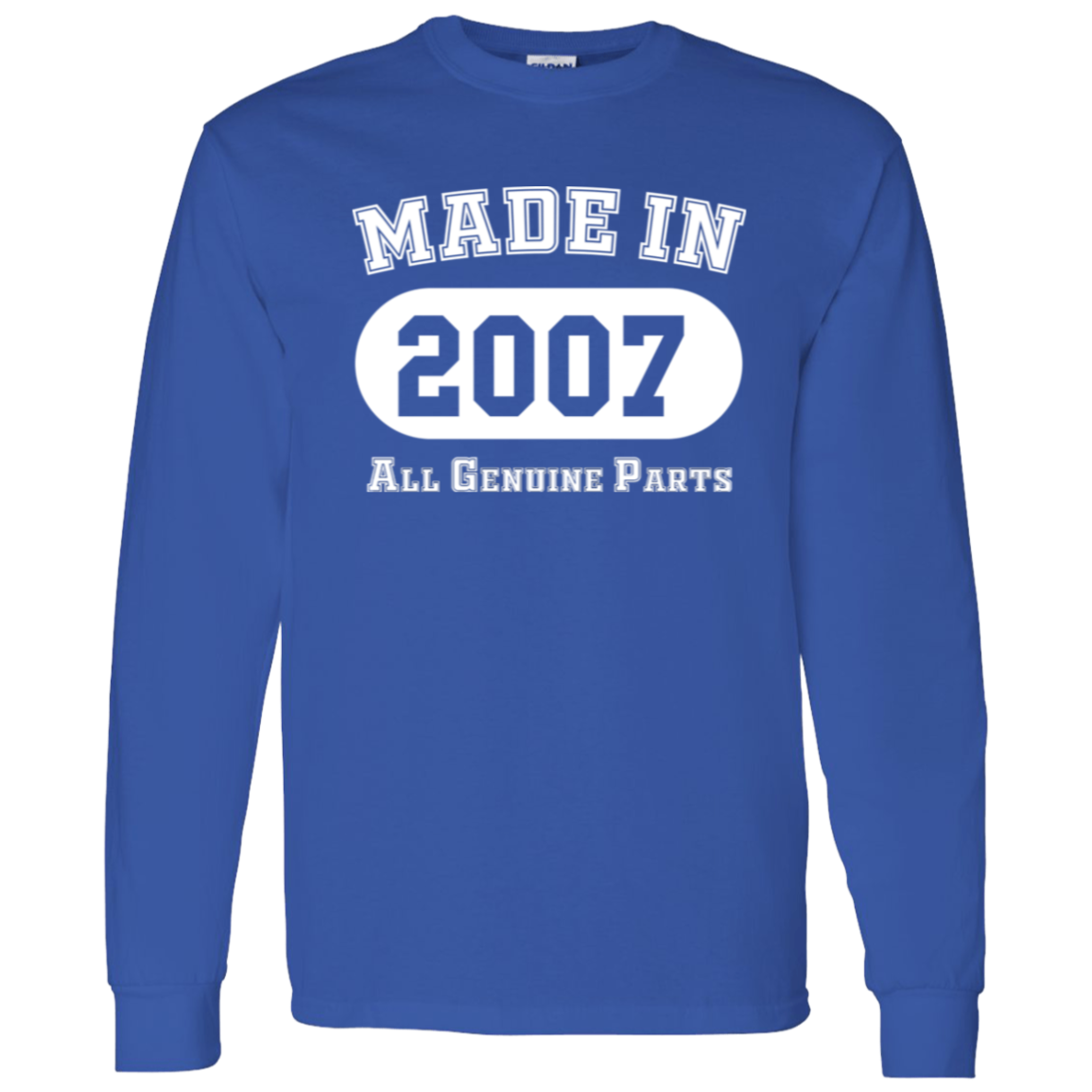 Made In 2007 All Genuine Parts - Long Sleeve Tee