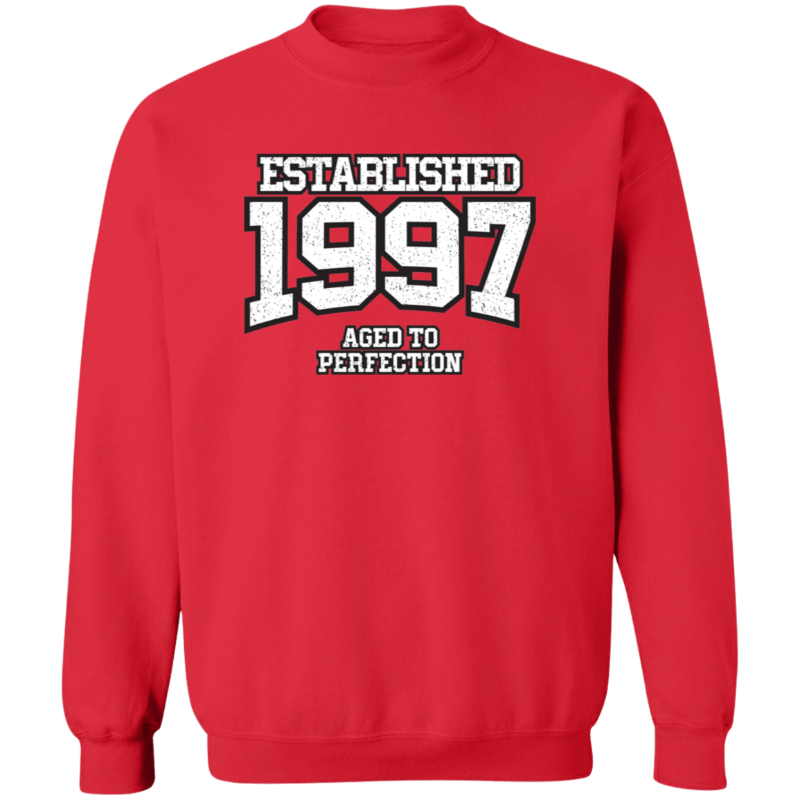 Established 1997 Aged To Perfection - Sweatshirt