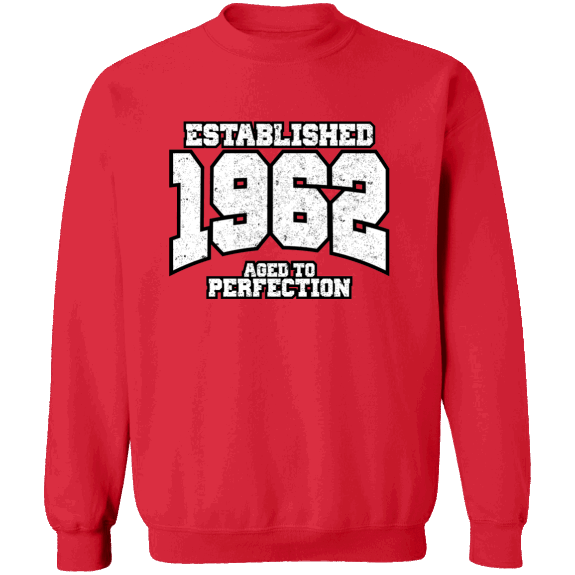 Established 1962 Aged To Perfection - Sweatshirt