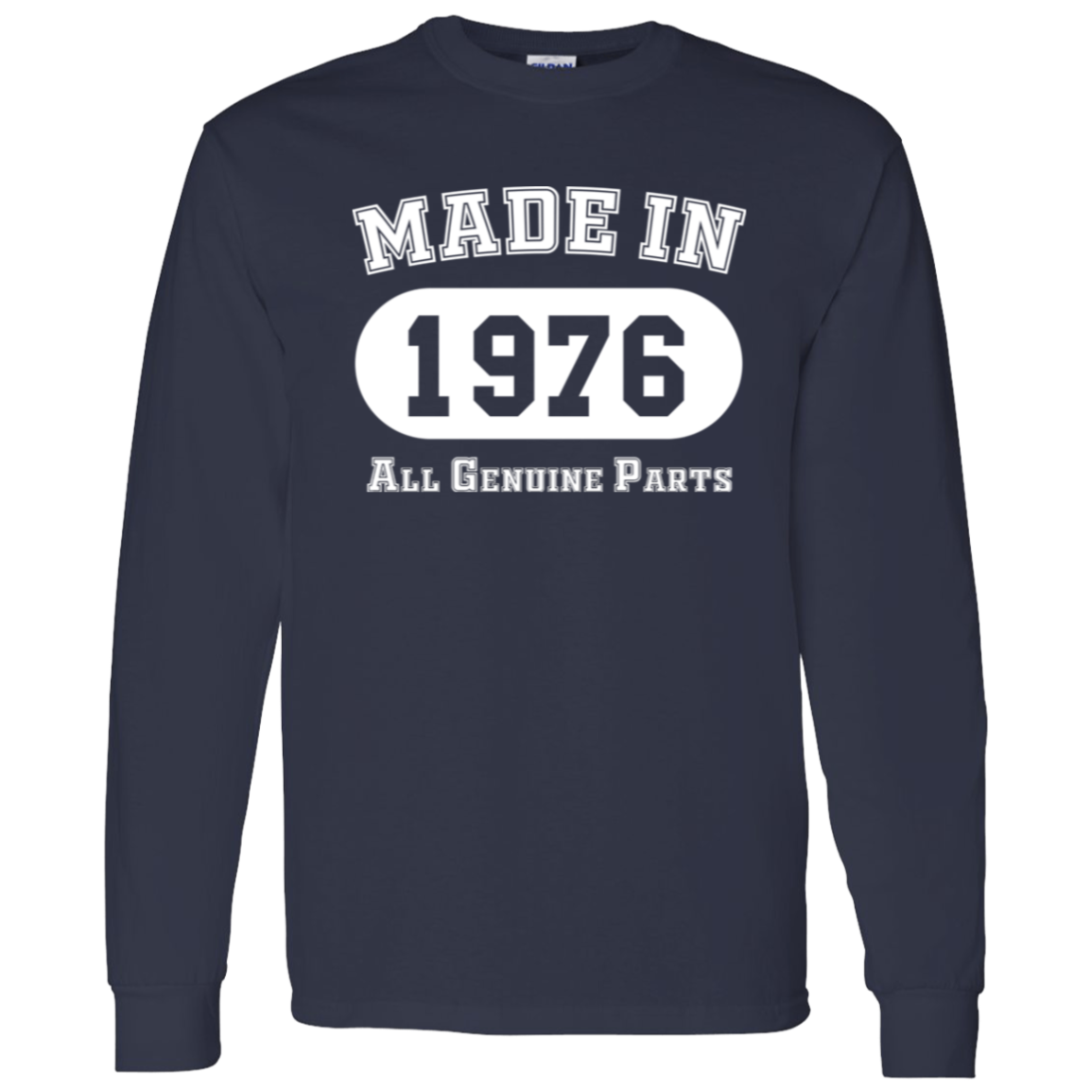 Made In 1976 All Genuine Parts - Long Sleeve Tee