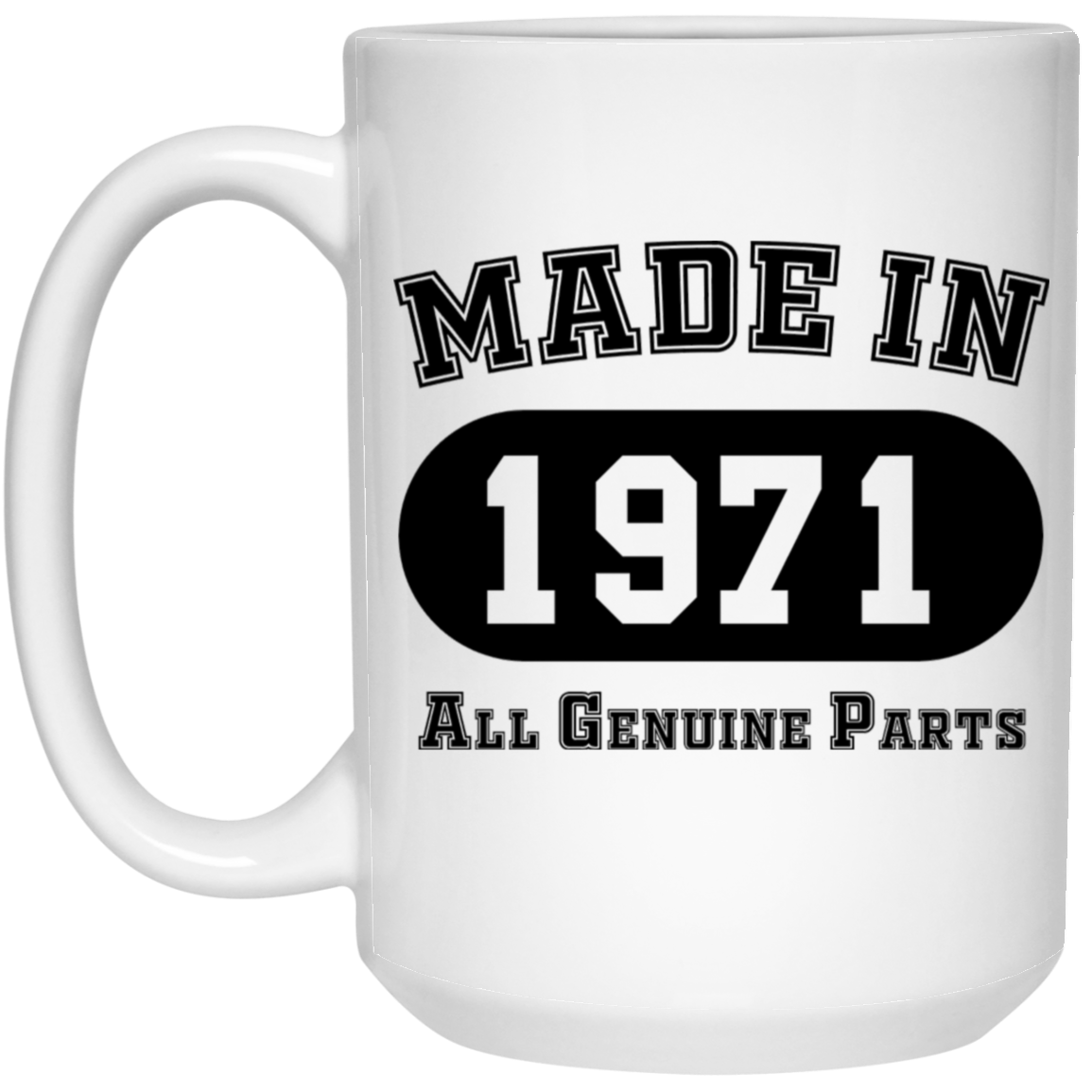 Made In 1971 All Genuine Parts  - Mugs