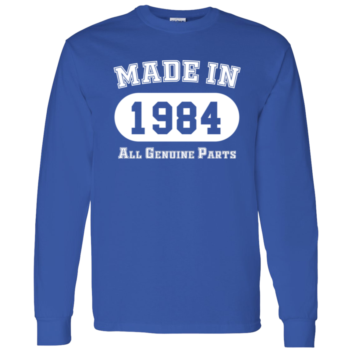 Made In 1984 All Genuine Parts - Long Sleeve Tee