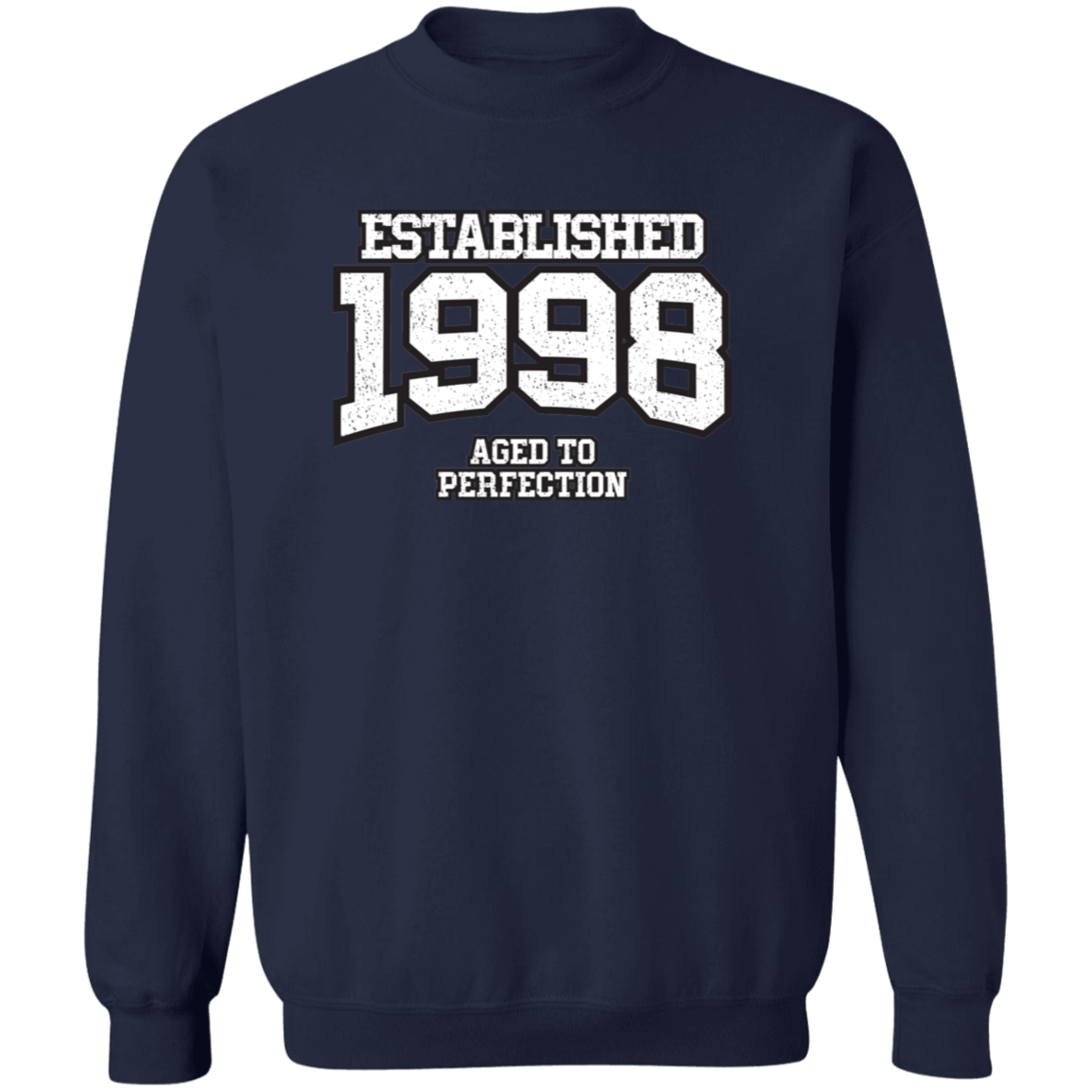 Established 1998 Aged To Perfection - Sweatshirt