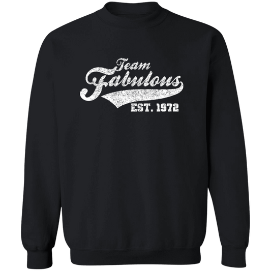 Team Fabulous Est. 1972 - Sweatshirt