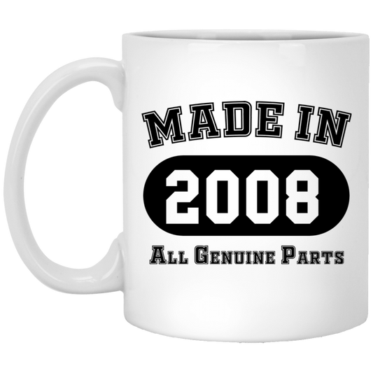 Made In 2008 All Genuine Parts  - Mugs