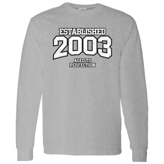 Established 2003 Aged To Perfection - Long Sleeve Tee