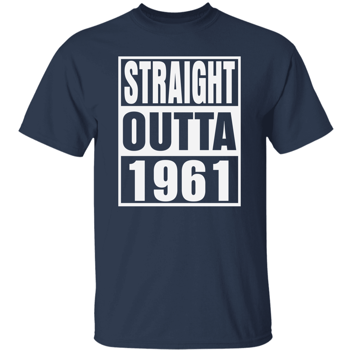 Straight Outta 1961 - T Shirt