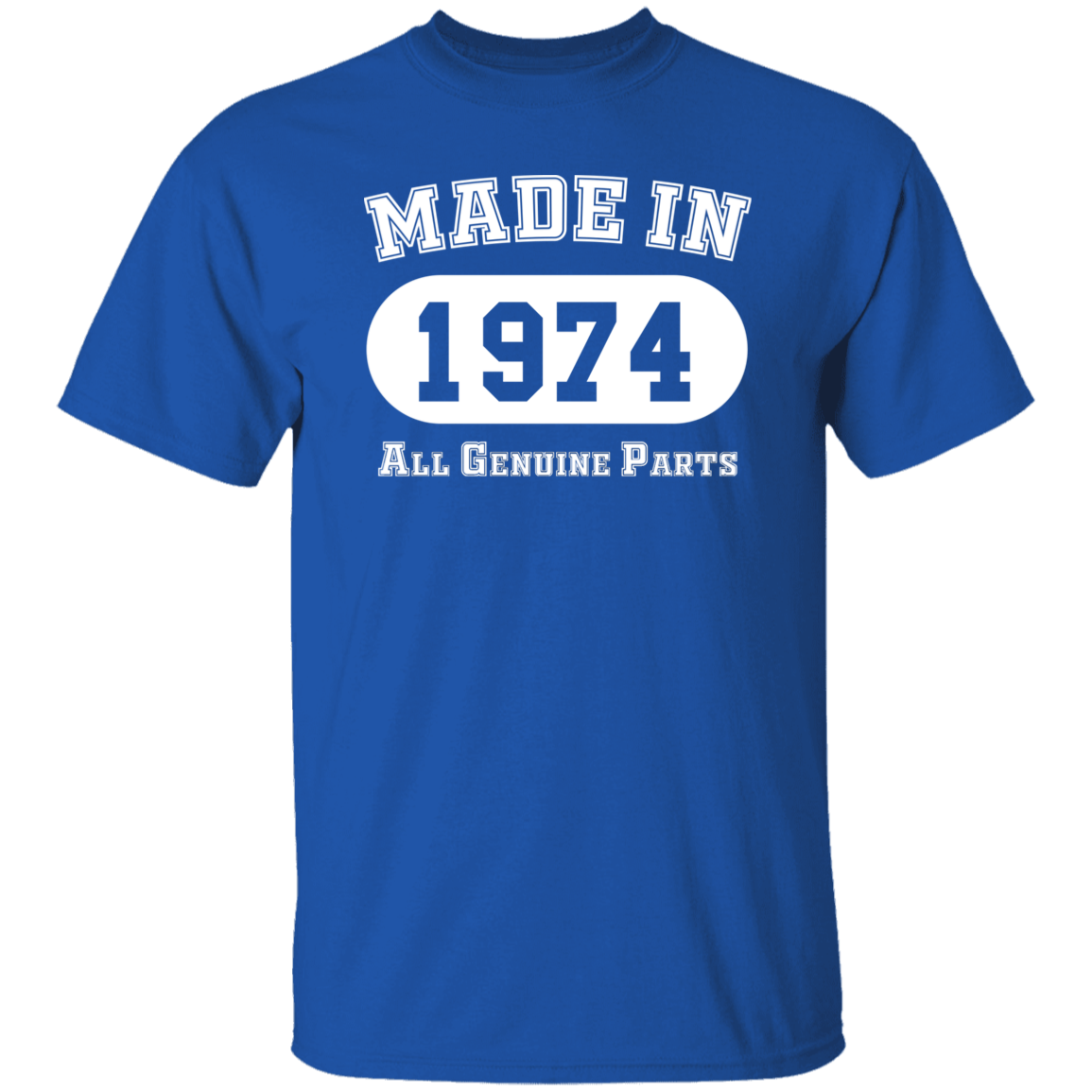 Made In 1974 All Genuine Parts - T Shirt