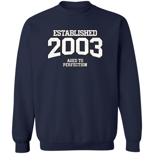 Established 2003 Aged To Perfection - Sweatshirt