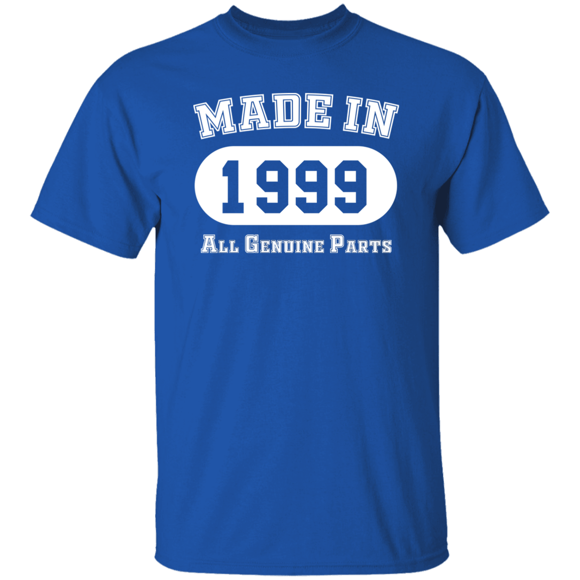 Made In 1999 All Genuine Parts - T Shirt