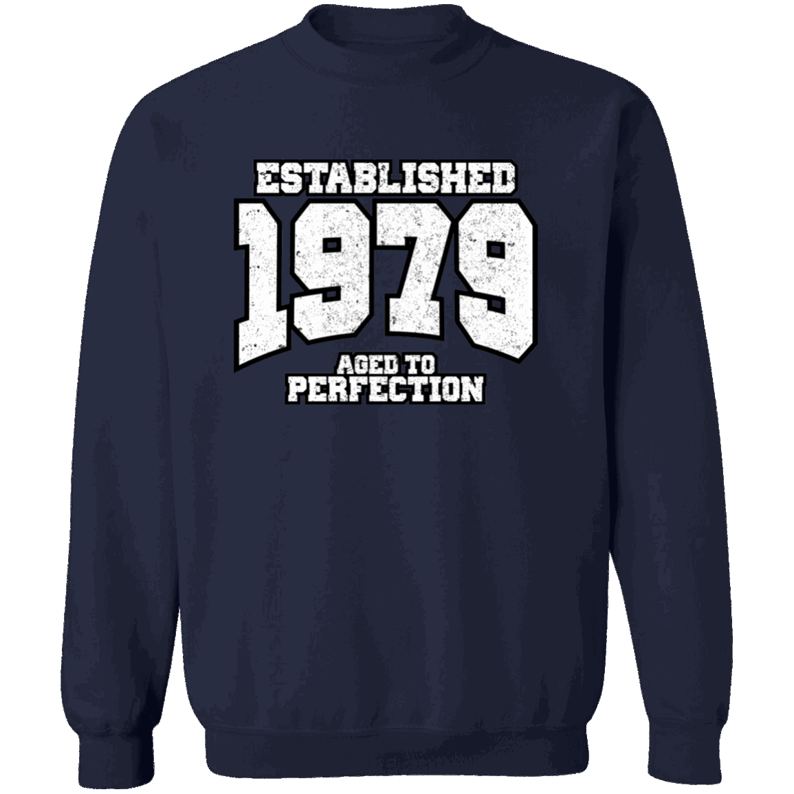 Established 1979 Aged To Perfection - Sweatshirt