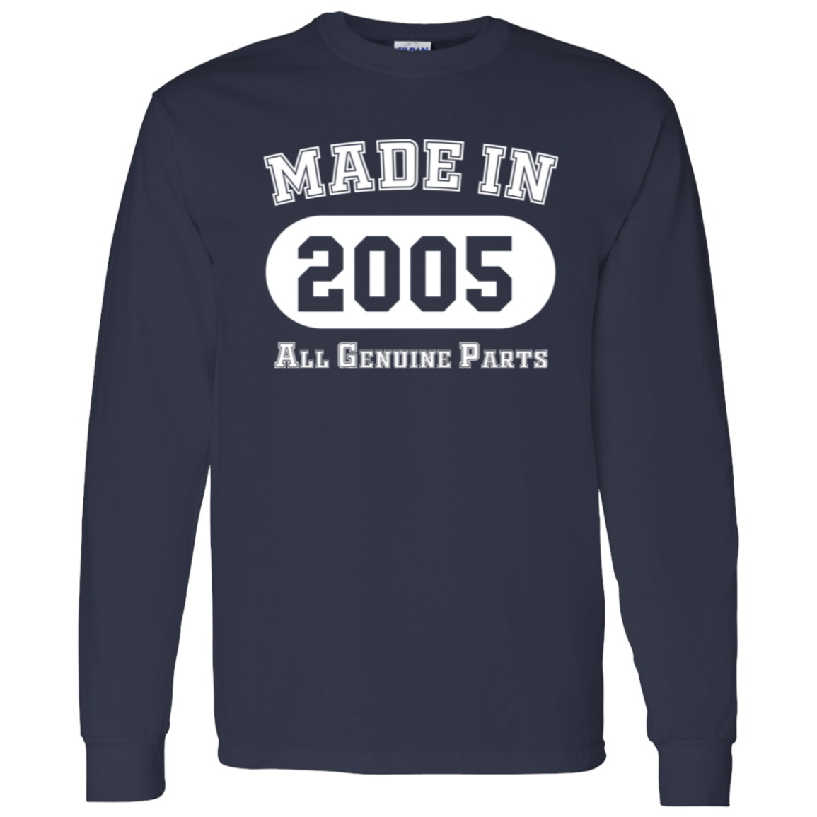 Made In 2005 All Genuine Parts - Long Sleeve Tee