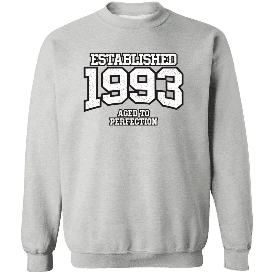 Established 1993 Aged To Perfection - Sweatshirt